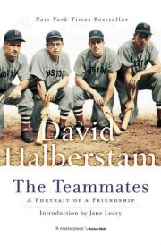The Teammates A Portrait of a Friendship cover image