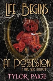 Life Begins at Posession: A slasher horror romance (Final Girls Featurettes) cover image