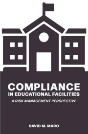 Compliance in Educational Facilities A Risk Management Perspective cover image