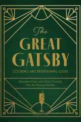 The Great Gatsby Cooking and Entertaining Guide Decadent Dishes and Classic Cocktails from the Roaring Twenties cover image