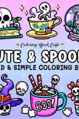 Cute and Spooky: Coloring Book for Adults and Teens Featuring Bold and Easy Designs with Adorable Spooky Stuff for Stress Relief and Relaxation cover image