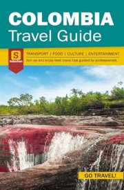 Colombia Travel Guide - Transport Food Culture Entertainment cover image