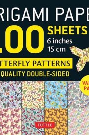 Origami Paper 100 Sheets Butterfly Patterns 6 Inches 15 Cm High Quality Double-Sided cover image