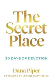 The Secret Place: 30 Days of Devotion cover image