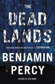 The Dead Lands A Novel cover image