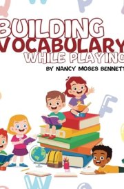 Building Vocabulary While Playing cover image