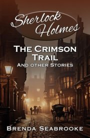 Sherlock Holmes The Crimson Trail and Other Stories cover image