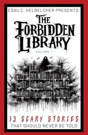 The Forbidden Library Volume 1 (Pocket Edition): 13 Scary Stories that Should NEVER be Told cover image