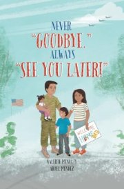 Never "Goodbye." Always "See You Later!" cover image