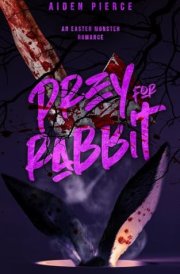 Prey for Rabbit A Dark Monster Romance cover image