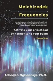 Melchizedek Frequencies Activate Your Priesthood by Harmonizing Your Being cover image