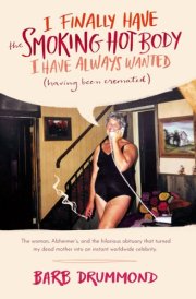 I Finally Have the Smoking Hot Body I Have Always Wanted...: Having Been Cremated cover image