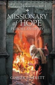 Missionary of Hope: Priscilla's Story cover image