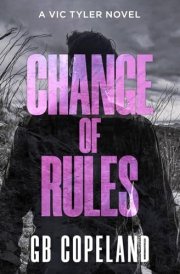 Change of Rules: A Vic Tyler Novel cover image