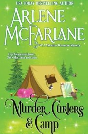 Murder, Curlers, and Camp A Valentine Beaumont Mystery cover image