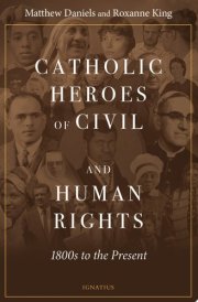 Catholic Heroes of Civil and Human Rights 1800s to the Present cover image