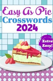 Crossword Puzzle Easy as Pie 2024 book for Adults: Easy Crossword Puzzle for Adults, Relaxing Puzzles cover image