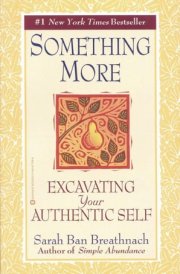 Something More Excavating Your Authentic Self cover image