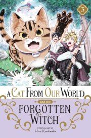 A Cat from Our World and the Forgotten Witch Vol. 3 cover image