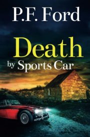 DEATH BY SPORTS CAR a gripping British crime mystery full of twists (Slater and Norman Mysteries) cover image