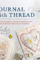 Journal with Thread A Practical Guide to Sewing Seasonal Stories in Fabric and Thread with Iron-On Transfers cover image