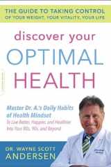 Discover Your Optimal Health The Guide to Taking Control of Your Weight, Your Vitality, Your Life cover image