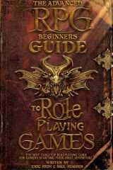 The Advanced RPG Beginners Guide to Role Playing Games The Best Tabletop Roleplaying Guide for Gamers Starting Their First Adventure cover image