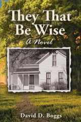 They That Be Wise cover image