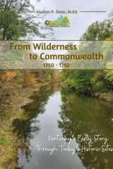 From Wilderness to Commonwealth 1750 - 1792: Kentucky's Early Story through Today's Historic Sites cover image