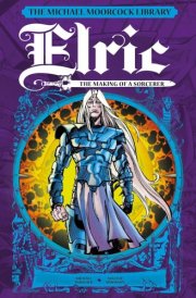 The Michael Moorcock Library: Elric: The Making of a Sorcerer cover image