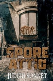 Spore Attic A Horror Story cover image
