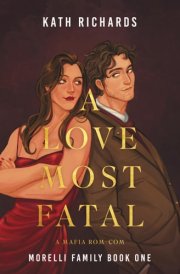 A Love Most Fatal A Mafia Rom-Com cover image
