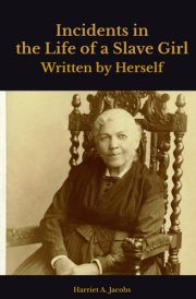 Incidents in the Life of a Slave Girl: Written by Herself cover image