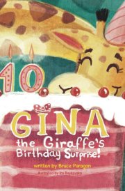 Gina the Giraffe's Birthday Surprise: (Besleney Publishers) - A Children's Rhyming Picture Book for 3 - 7 year old. cover image