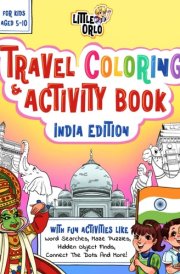Little Orlo Travel Coloring & Activity Book - India Edition!: With Fun Activities Like Word Searches, Maze Puzzles, Hidden Object Finds, Connect The ... For Kids Aged 5-10 (Orlo's World Adventures) cover image