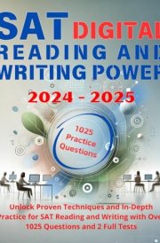 SAT DIGITAL READING AND WRITING POWER: Unlock Proven Techniques and In-Depth Practice for SAT Reading and Writing with Over 1025 Questions and 2 Full Tests cover image