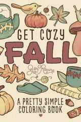 Get Cozy Fall: A Pretty Simple Coloring Book cover image