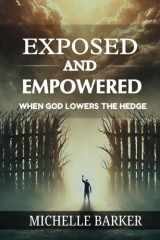 Exposed And Empowered: When God Lowers The Hedge cover image