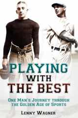 Playing with the Best One Man's Journey Through the Golden Age of Sports cover image