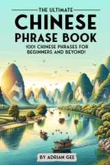 The Ultimate Chinese Phrase Book 1001 Chinese Phrases for Beginners and Beyond! cover image