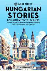 69 More Short Hungarian Stories for Intermediate Learners - Engage with Intermediate Hungarian Through Tales That Intrigue and Educate! cover image