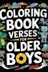 Bible Verses Coloring Book For Older Boys: Christian coloring book for boys kids bible verse for boys with basketballs, ninja, car, dinosaur, rockets and more (Children of Faith Series) cover image