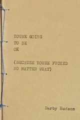 You're Going to Be Ok (Because You're Fucked No Matter What) cover image