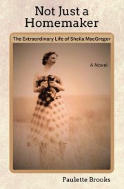 Not Just a Homemaker The Extraordinary Life of Sheila MacGregor cover image