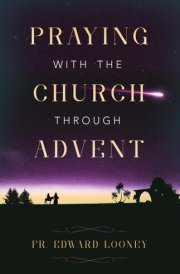 Praying with the Church Through Advent cover image