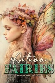 Autumn Fairies Coloring Book for Adults Whimsical Autumn Coloring Book Grayscale | Fairy Grayscale Coloring Book | Autumn Forest Coloring Book cover image