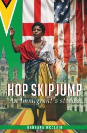 Hop, Skip, Jump:: An Immigrant's Stories cover image