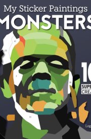 My Sticker Paintings: Monsters 10 Super Scary Creatures cover image