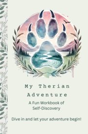 My Therian Adventure: A Fun Workbook of Self-Discovery: A Journal for Young Therians with inspiring writing prompts focused on building confidence. ... Girls or Boys. Learn more about Therianthropy cover image