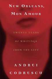 New Orleans, Mon Amour Twenty Years of Writings from the City cover image